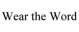 WEAR THE WORD trademark