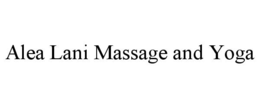 ALEA LANI MASSAGE AND YOGA trademark