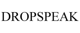 DROPSPEAK trademark