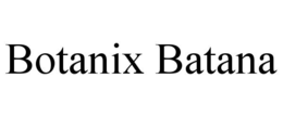 BOTANIX BATANA trademark
