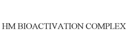 HM BIOACTIVATION COMPLEX trademark