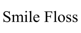 SMILE FLOSS trademark