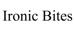 IRONIC BITES trademark