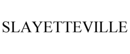 SLAYETTEVILLE trademark