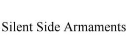 SILENT SIDE ARMAMENTS trademark