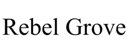 REBEL GROVE trademark