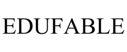 EDUFABLE trademark
