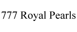 777 ROYAL PEARLS trademark