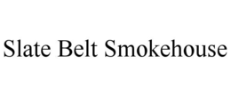 SLATE BELT SMOKEHOUSE trademark
