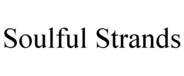 SOULFUL STRANDS trademark