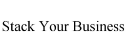 STACK YOUR BUSINESS trademark