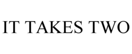 IT TAKES TWO trademark