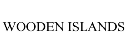 WOODEN ISLANDS trademark