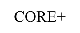 CORE+ trademark