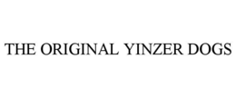 THE ORIGINAL YINZER DOGS trademark