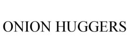 ONION HUGGERS trademark