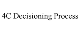 4C DECISIONING PROCESS trademark