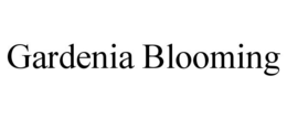 GARDENIA BLOOMING trademark