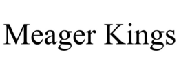 MEAGER KINGS trademark