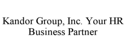 KANDOR GROUP, INC. YOUR HR BUSINESS PARTNER trademark