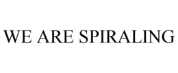 WE ARE SPIRALING trademark