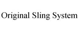 ORIGINAL SLING SYSTEM trademark