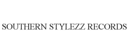 SOUTHERN STYLEZZ RECORDS trademark