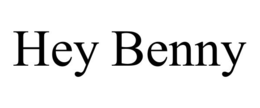 HEY BENNY trademark