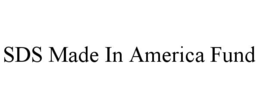 SDS MADE IN AMERICA FUND trademark