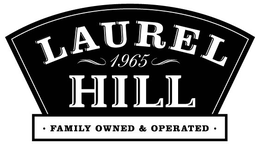 LAUREL 1965 HILL • FAMILY OWNED & OPERATED • trademark