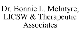 DR. BONNIE L. MCINTYRE, LICSW & THERAPEUTIC ASSOCIATES trademark
