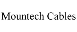MOUNTECH CABLES trademark