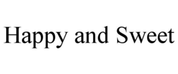 HAPPY AND SWEET trademark