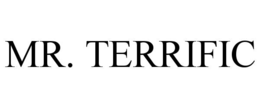MR. TERRIFIC trademark