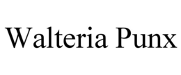 WALTERIA PUNX trademark