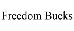 FREEDOM BUCKS trademark