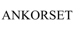 ANKORSET trademark