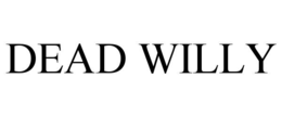 DEAD WILLY trademark