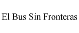 EL BUS SIN FRONTERAS trademark