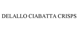 DELALLO CIABATTA CRISPS trademark