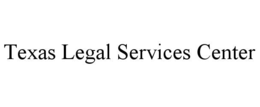 TEXAS LEGAL SERVICES CENTER trademark
