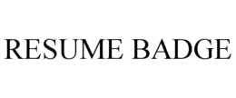 RESUME BADGE trademark