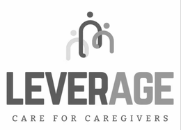 LEVERAGE CARE FOR CAREGIVERS trademark