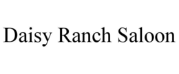 DAISY RANCH SALOON trademark