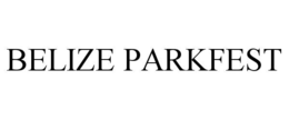 BELIZE PARKFEST trademark