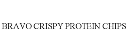 BRAVO CRISPY PROTEIN CHIPS trademark