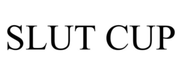 SLUT CUP trademark