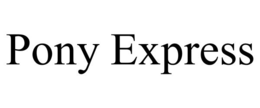PONY EXPRESS trademark