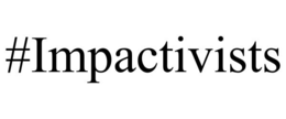 #IMPACTIVISTS trademark