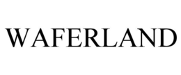 WAFERLAND trademark